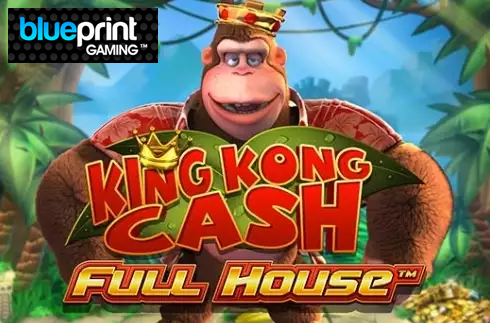 King Kong Cash Full House